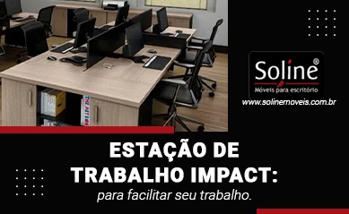 Estação de Trabalho Impact